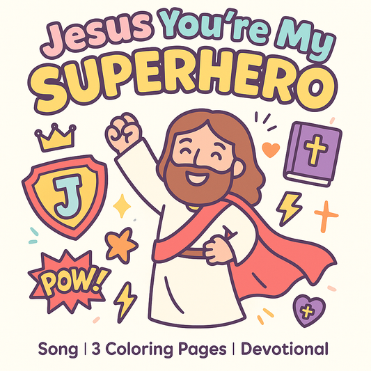 🦸Jesus You’re My Superhero Kids Worship Kit – Song, Coloring Pages & Devotional Kit